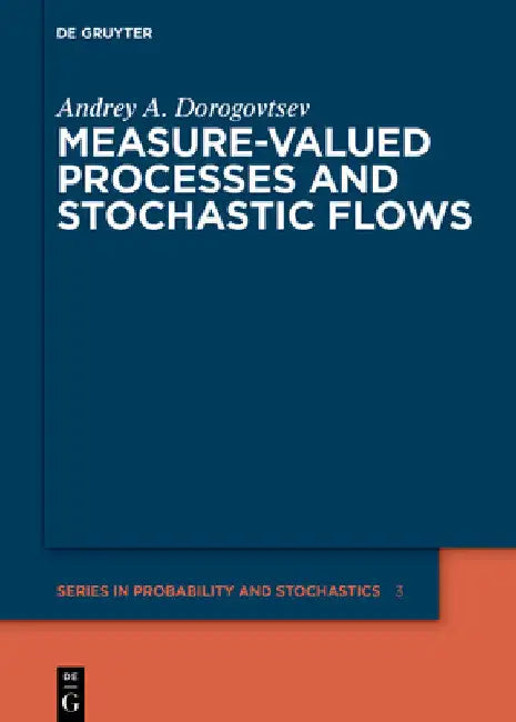 Buy Measure-Valued Processes and Stochastic Flows (English, Andrey a. Dorogovtsev) — BookShops.in