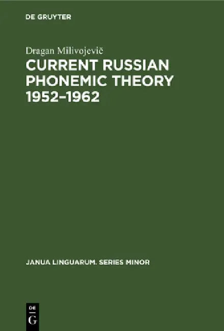 Buy Current Russian Phonemic Theory 1952-1962 (English, Dragan Milivojevič) — BookShops.in