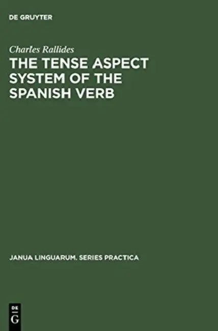 Buy The Tense Aspect System of the Spanish Verb (English, Charles Rallides) — BookShops.in
