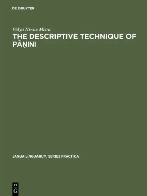 Buy The Descriptive Technique of Pāṇini (English, Vidya Niwas Misra) — BookShops.in