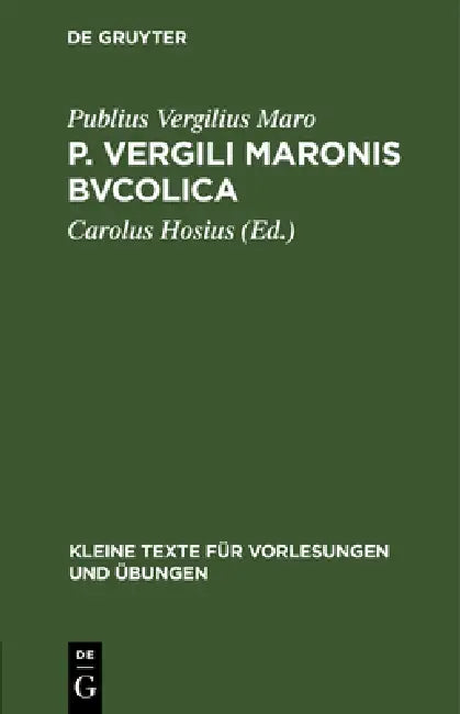 Buy P. Vergili Maronis Bvcolica (English, Publius Vergilius Maro | Carolus Hosius) — BookShops.in