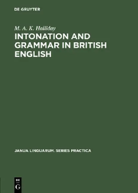 Buy Intonation and Grammar in British English (English, M. a. K. Halliday) — BookShops.in