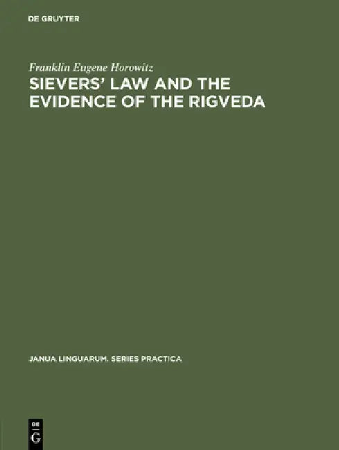 Buy Sievers' Law and the Evidence of the Rigveda (English, Franklin Eugene Horowitz) — BookShops.in
