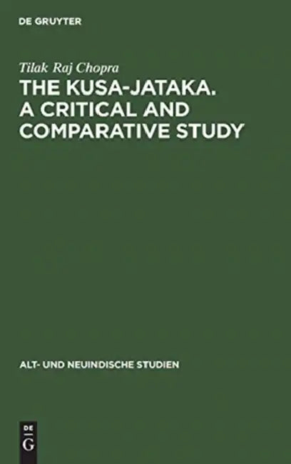 Buy The Kusa-Jataka. a Critical and Comparative Study (English, Tilak Raj Chopra) β BookShops.in