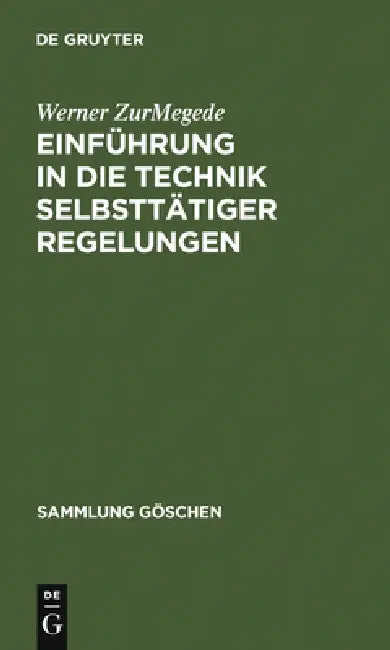 Buy Einführung in Die Technik Selbsttätiger Regelungen (English, Werner Zurmegede) — BookShops.in