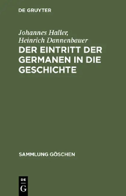 Buy Der Eintritt Der Germanen in Die Geschichte (English, Johannes Haller | Heinrich Dannenbauer) — BookShops.in