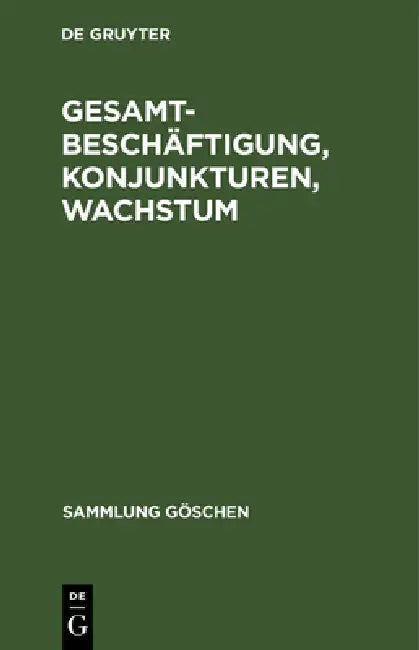 Buy Gesamtbeschäftigung, Konjunkturen, Wachstum (English, Andreas Rudolf Paulsen Schilcher) — BookShops.in