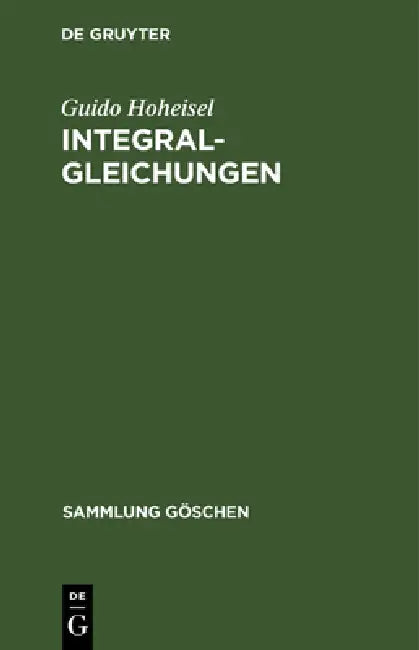 Buy Integralgleichungen (English, Guido Hoheisel) β BookShops.in