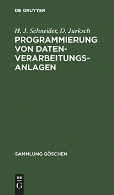 Buy Programmierung von Datenverarbeitungsanlagen (English, H. J. Schneider | D. Jurksch) — BookShops.in