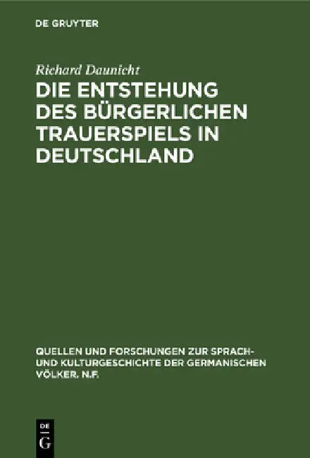 Buy Die Entstehung des bürgerlichen Trauerspiels in Deutschland (English, Richard Daunicht) — BookShops.in