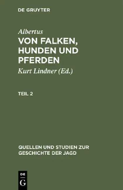 Buy Quellen Und Studien Zur Geschichte Der Jagd 8 (English, Albertus | Kurt Lindner) — BookShops.in