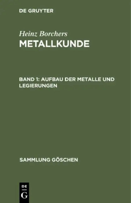 Buy Aufbau Der Metalle Und Legierungen (English, Heinz Borchers) — BookShops.in