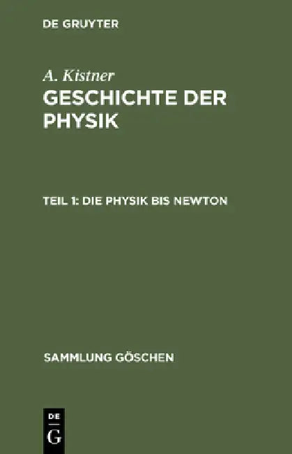 Buy Die Physik bis Newton (English, Adolf Kistner) — BookShops.in