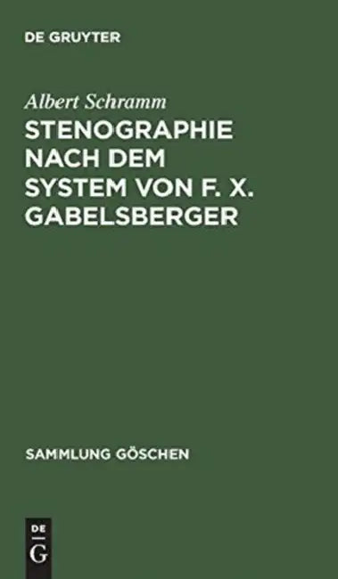 Buy Stenographie nach dem System von F. X. Gabelsberger (English, Albert Schramm) — BookShops.in