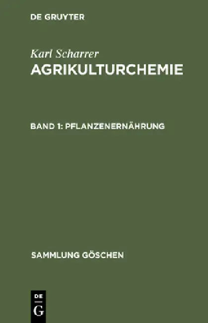 Buy Agrikulturchemie, Band 1, Pflanzenernährung (English, Karl Scharrer) — BookShops.in