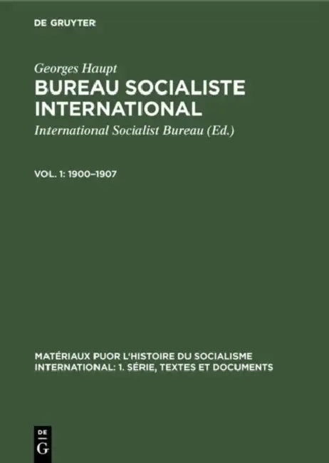 Buy 1900-1907 (English, International Socialist Bureau | Georges Haupt) — BookShops.in