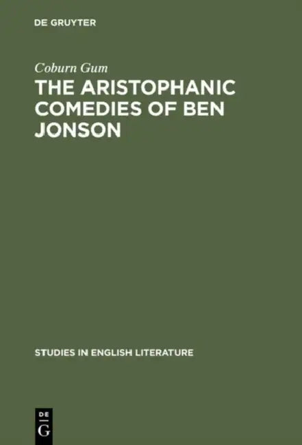 Buy The Aristophanic Comedies of Ben Jonson (English, Coburn Gum) — BookShops.in