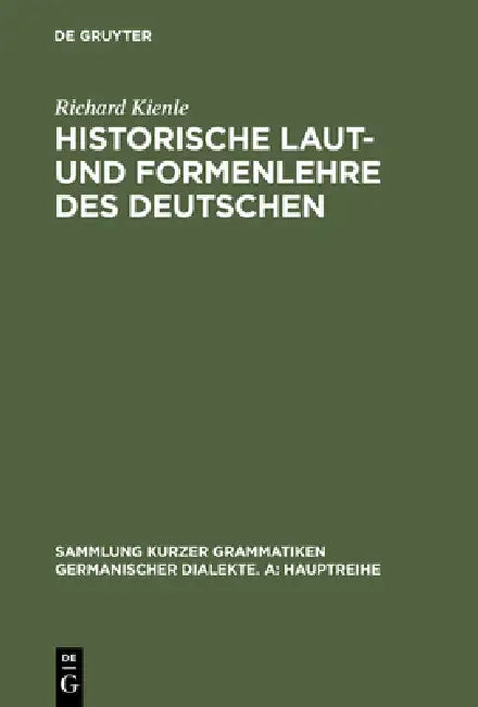 Buy Historische Laut- und Formenlehre des Deutschen (English, Richard Kienle) — BookShops.in