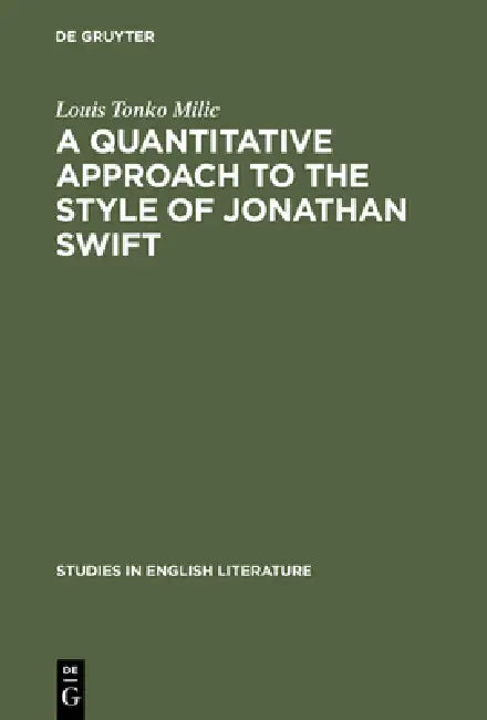 Buy A Quantitative Approach to the Style of Jonathan Swift (English, Louis Tonko MILIC) — BookShops.in