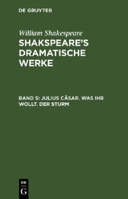 Buy Julius Cäsar. Was Ihr Wollt. Der Sturm (English, August Wilhelm Schlegel | Ludwig Tieck | William Shakespeare) — BookShops.in