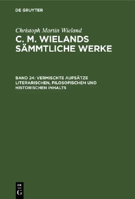 Buy Vermischte Aufsätze Literarischen, Filosofischen Und Historischen Inhalts (English, Christoph Martin Wieland) — BookShops.in