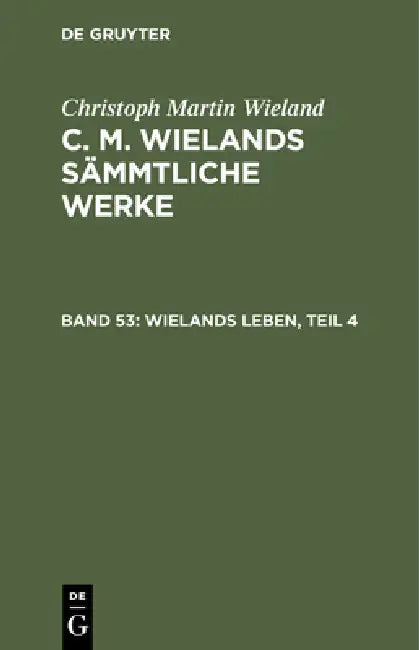 Buy Wielands Leben, Teil 4 (English, Christoph Martin Wieland) — BookShops.in
