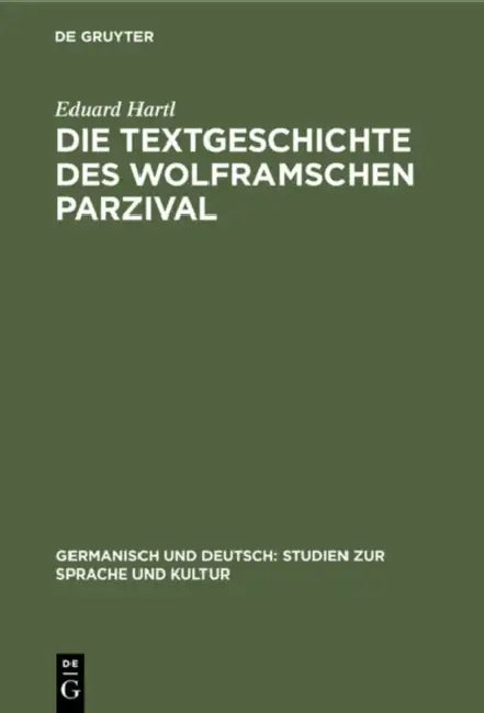 Buy Die Textgeschichte Des Wolframschen Parzival (English, Eduard Hartl) — BookShops.in