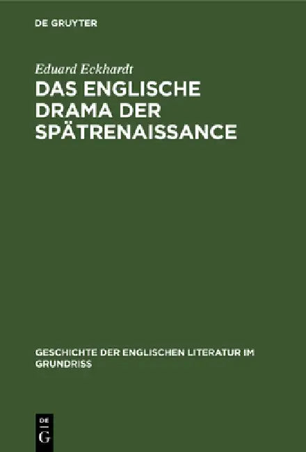 Buy Das Englische Drama Der Spätrenaissance (English, Eduard Eckhardt) — BookShops.in