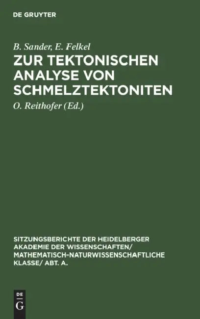 Buy Zur Tektonischen Analyse Von Schmelztektoniten (English, B. Sander | E. Felkel | O. Reithofer) — BookShops.in