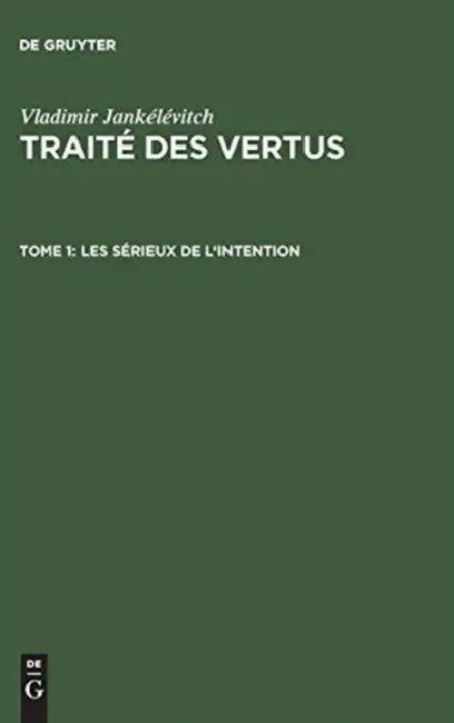Buy Traité des vertus, TOME 1, Les sérieux de l'intention (English, Vladimir Jankélévitch) — BookShops.in