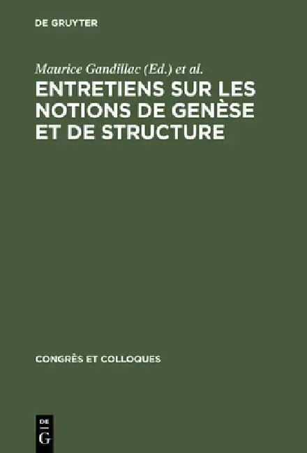 Buy Entretiens Sur Les Notions de Genèse Et de Structure (English, Maurice Gandillac | Lucien Goldmann | Jean Piaget) — BookShops.in