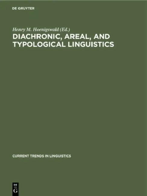 Buy Diachronic, Areal, and Typological Linguistics (English, Henry M. Hoenigswald) — BookShops.in
