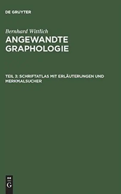 Buy Angewandte Graphologie, Teil 3, Schriftatlas mit Erläuterungen und Merkmalsucher (English, Bernhard Wittlich) — BookShops.in