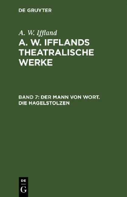 Buy Der Mann Von Wort. Die Hagelstolzen (English, A. W. Iffland) — BookShops.in