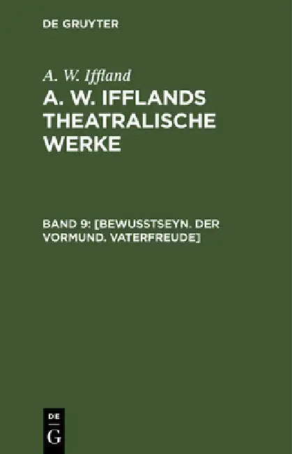 Buy [Bewußtseyn. Der Vormund. Vaterfreude] (English, A. W. Iffland) — BookShops.in