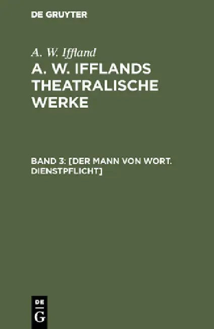 Buy [Der Mann von Wort. Dienstpflicht] (English, A. W. Iffland) — BookShops.in
