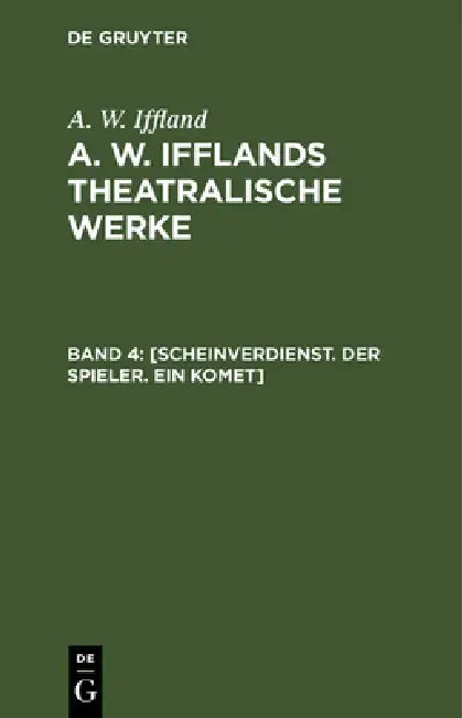 Buy [Scheinverdienst. Der Spieler. Ein Komet] (English, A. W. Iffland) — BookShops.in