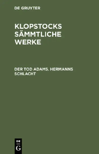 Buy Der Tod Adams. Hermanns Schlacht (English, Friedrich Gottlieb Klopstock) — BookShops.in