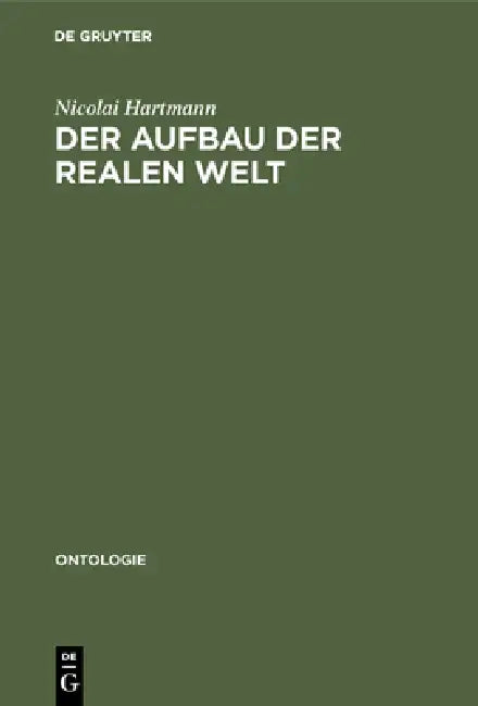 Buy Der Aufbau Der Realen Welt (English, Nicolai Hartmann) — BookShops.in