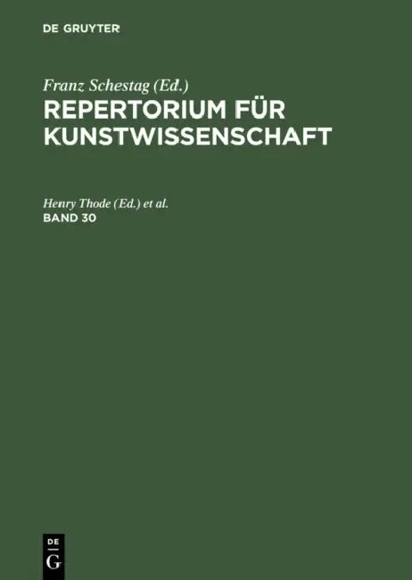 Buy Repertorium Für Kunstwissenschaft. Band 30 (English, Henry Thode | Hugo Von Tschudi) — BookShops.in