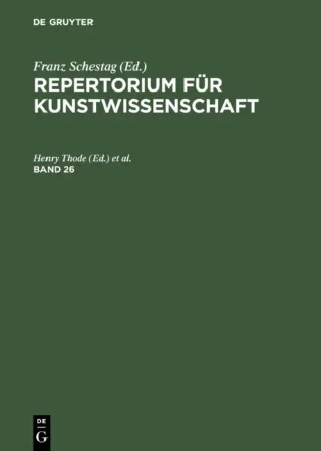 Buy Repertorium Für Kunstwissenschaft. Band 26 (English, Henry Thode | Hugo Von Tschudi) — BookShops.in