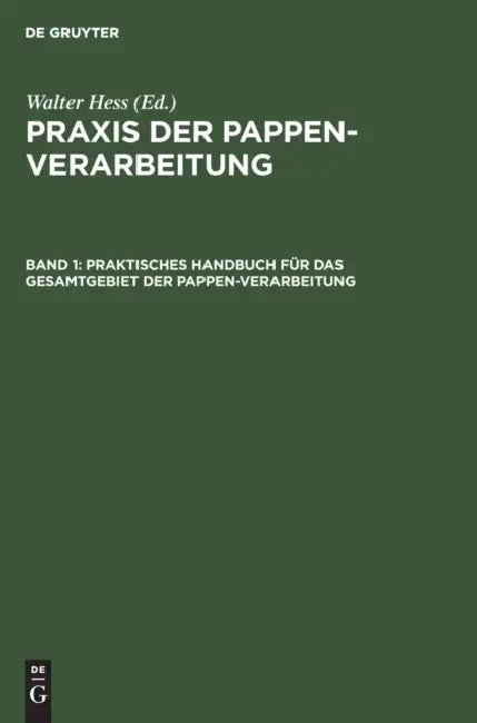Buy Praktisches Handbuch Für Das Gesamtgebiet Der Pappen-Verarbeitung (English, Walter Hess) — BookShops.in