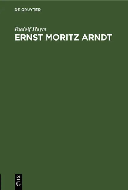 Buy Ernst Moritz Arndt (English, Rudolf Haym) — BookShops.in