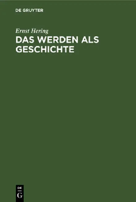 Buy Das Werden als Geschichte (English, Ernst Hering) — BookShops.in