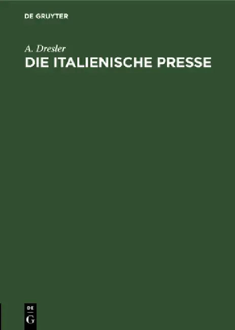 Buy Die Italienische Presse (English, A. Dresler) — BookShops.in