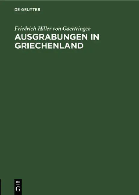 Buy Ausgrabungen in Griechenland (English, Friedrich Hiller Von Gaertringen) β BookShops.in