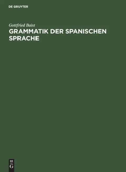 Buy Grammatik der spanischen Sprache (English, Gottfried Baist) — BookShops.in