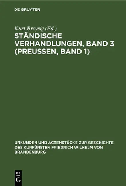 Buy Ständische Verhandlungen, Band 3 (Preußen, Band 1) (English, Kurt Breysig) — BookShops.in
