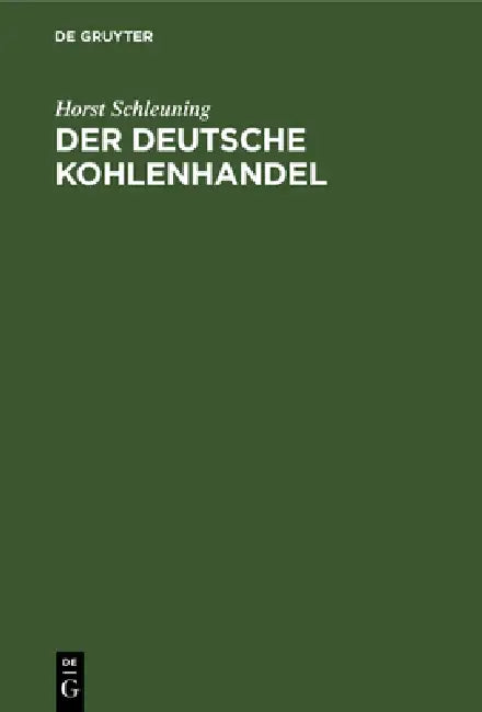 Buy Der deutsche Kohlenhandel (English, Horst Schleuning) — BookShops.in