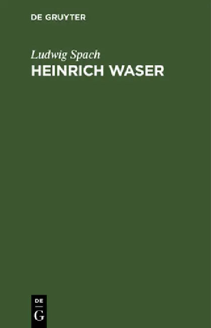 Buy Heinrich Waser (English, Ludwig Spach) — BookShops.in